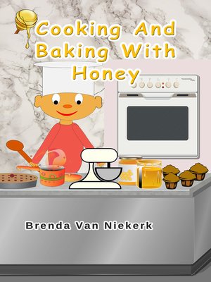 cover image of Cooking and Baking With Honey